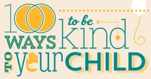 100 WAYS TO BE KIND TO YOUR CHILD