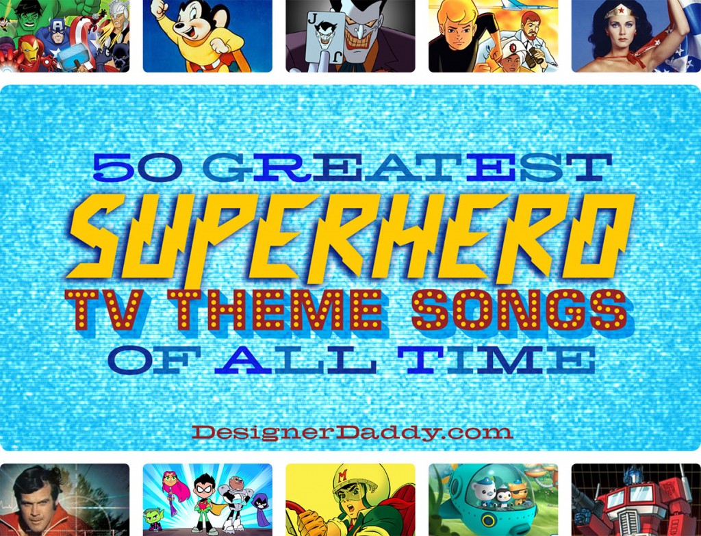 the-50-greatest-superhero-tv-theme-songs-of-all-time-31-40-designer