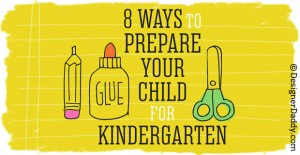Designer Daddy Best of 2015 - 8 Ways to Prepare Your Child for Kindergarten
